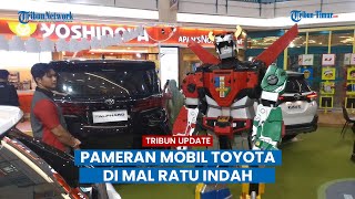 Pameran Mobil Toyota dengan Beragam Aktivitas Seru di Mal Ratu Indah [upl. by Ahsitahs693]