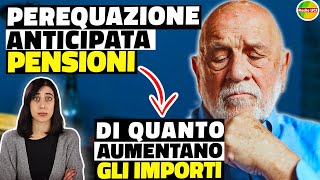 ANTICIPO Perequazione PENSIONI Quanto AUMENTANO le PENSIONI INVALIDITÀ assegno sociale Minime [upl. by Pedersen]