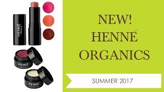 NEW HENNÉ ORGANICS SUMMER 2017  Integrity Botanicals [upl. by Terryn]