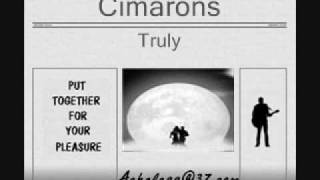 Cimarons  Truly [upl. by Xilef396]