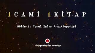 1Cami 1Kitap 1Bölüm Temel İslam Ansiklopedisi [upl. by Yleve863]