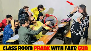 Class Room Prank With Fake Gun  Pranks in Pakistan  Epic Reactions 😂😂 [upl. by Ingra415]