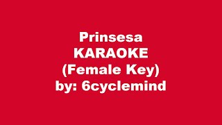 6cyclemind Prinsesa Karaoke Female Key [upl. by Ketti182]