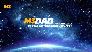 M3 DAO  A Place of Boundless Creativity and Limitless Potentia [upl. by Thacker]