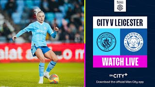 CITY LOOK TO GO TOP OF THE WSL  Man City v Leicester City  WSL [upl. by Milli]