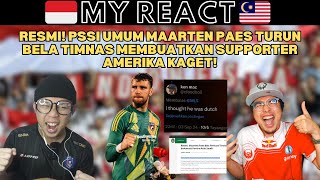 RESMI PSSI UMUM MAARTEN PAES TURUN BELA TIMNAS MEMBUATKAN SUPPORTER AMERIKA KAGET [upl. by Afas585]