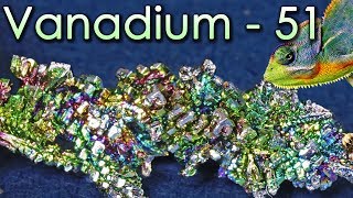 Vanadium  The Chameleon Metal [upl. by Lyell963]