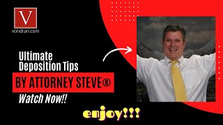 Attorney Steves Ultimate Deposition Tips [upl. by Dahsraf]