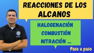 REACCIONES DE LOS ALCANOS O HIDROCARBUROS SATURADOS COMBUSTIÓN HALOGENACIÓN NITRACIÓN [upl. by Rede]