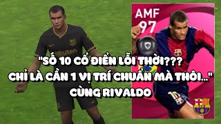 【CLASSIC NO10】CHỈ CẦN 1 VỊ TRÍ CHUẨN CÙNG RIVALDO  PES 2021 MOBILE  TAP MOBILE GAMES [upl. by Ydnerb]