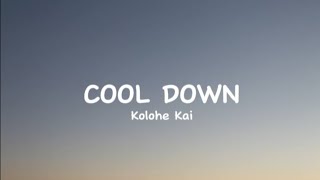 Kolohe Kai  Cool DownLYRICS run run run [upl. by Letnuahc]