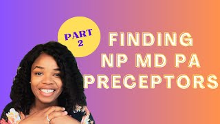 FIND PRECEPTORS  NP MD PA STUDENTS  PART 2 [upl. by Jacobah]