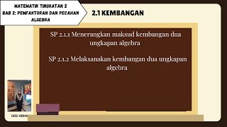 MATEMATIK TINGKATAN 2 BAB 2 PEMFAKTORAN DAN PECAHAN ALGEBRA 21 KEMBANGAN [upl. by Trudy]