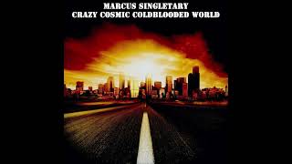 Delta Revisited  Marcus Singletary Crazy Cosmic Coldblooded World Track 1 [upl. by Eran]