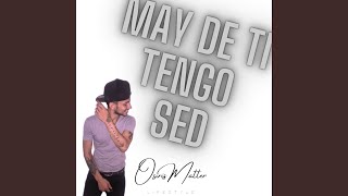 May de Ti Tengo Sed [upl. by Yerdna]