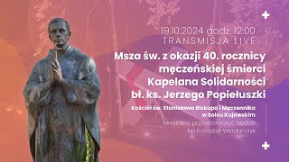 Msza św z okazji 40 rocznicy męczeńskiej śmierci Kapelana Solidarności bł ks Jerzego Popiełuszki [upl. by Acirrej]