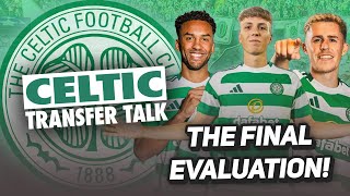 EVALUATING CELTICS TRANSFER WINDOW  Did Celtic achieve everything they had to [upl. by Botzow]