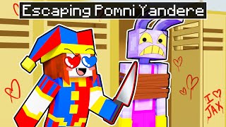 ESCAPING Pomni YANDERE in Minecraft [upl. by Johnston]