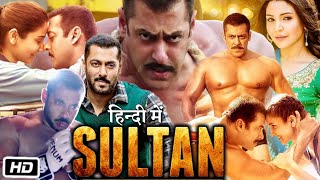 Sultan Full HD Movie in Hindi Story Explained  Salman Khan  Anushka Sharma  Randeep Hooda [upl. by Ellehs]