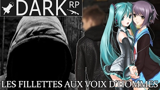 LES FILLETTES AUX VOIX DHOMMES   DARKRP [upl. by Ityak]