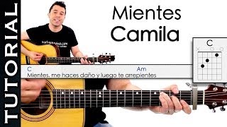 Como tocar Mientes de Camila en Guitarra Acordes y arpegio Tutorial PERFECTO [upl. by Ranger]