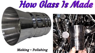 Process Of Making Steel Glass  Polishing amp Buffing Stainless Steel Glass [upl. by Yasmar]