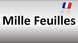 How to Pronounce Mille Feuilles French [upl. by Kcirddet]