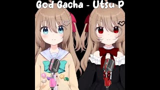 God Gacha  UtsuP Duet High Quality [upl. by Noral]