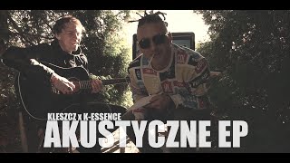 Kleszcz x KEssence  Akustyczne EP  CAŁY ALBUM  I OFICJALNY ODSŁUCH [upl. by Omocaig595]