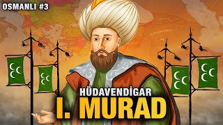 Sultan Birinci Murad 13601389 TEK PARÇA  Osmanlı Devleti 3 [upl. by Atnima]