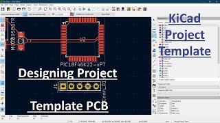 61 Creating Project Templates in KiCad Designing PCB for custom template [upl. by Dafodil]