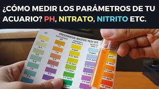 ¿CÓMO MEDIR PH NITRITO NITRATO Y AMONIACO EN TU ACUARIO API MASTER KIT [upl. by Nasia]