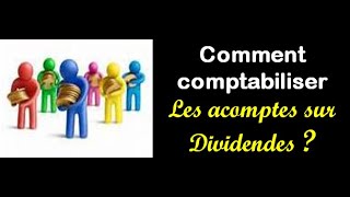 Comment Comptabiliser Les Acomptes Sur Dividendes  Vidéo 270 [upl. by Genet283]