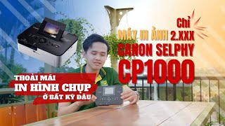 In Ảnh Tận Nơi với Máy In Ảnh Canon CP1000  NHỎ GỌN Tiện Mang Đi Xa SALE SỐC CHỈ 2XXX [upl. by Heida294]