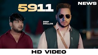 5911 Song  Deep Dhillon  Punjabi  New Song  Deep Dhillon New Song 2024 [upl. by Aenyl]