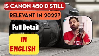 Is Canon 450D still relevant in 2022 Detailed Review in ENGLISH [upl. by Bumgardner]