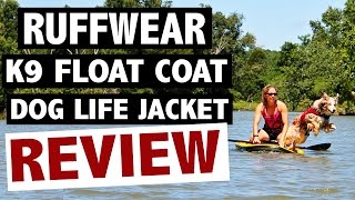 Ruffwear K9 Float Coat Dog Life Jacket Review [upl. by Airel]