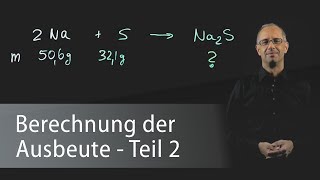 Ausbeuteberechnung Teil 2  Chemie Grundlagen [upl. by Richmond6]