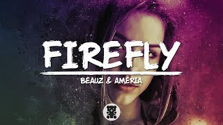 BEAUZ amp Ameria  Firefly Lyrics Video [upl. by Natal]