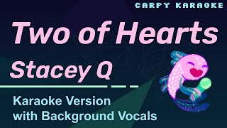 Stacey Q  Two of Hearts Karaoke [upl. by Trstram]