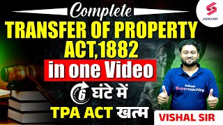 Complete Transfer of Property Act for all State Judiciary Exams  TPA Act 1882 One Shot [upl. by Nolana]