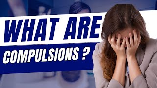 What are Compulsions How to stop them [upl. by Einafats]