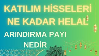 Katılım Hisseleri Ne Kadar Helal  Arındırma Payı  Yeni Katılım Endeksi katılım endeks borsa [upl. by Horst]