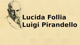 LETTERATURA E PSICOANALISI Lucida Follia  Luigi Pirandello [upl. by Kulsrud]