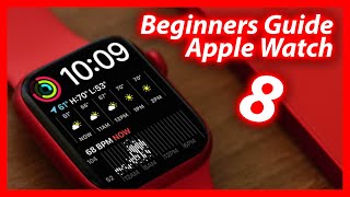 How To Use The Apple Watch Series 8  Beginners Guide Tutorial amp Tips [upl. by Namar337]