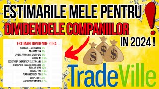 Estimarile mele pentru dividendele din 2024 la Tradeville  Ce companii distribuie randamente mari [upl. by Otreblig30]