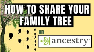 Sharing Your Ancestrycom Tree [upl. by Romaine]