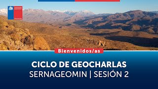 Ciclo de Geocharlas Sernageomin  Sesión 2 [upl. by Kcirdled]