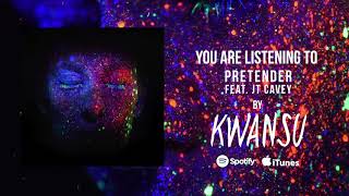 KWANSU  PRETENDER FEAT JT CAVEY ERRA [upl. by Janek]