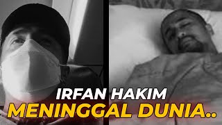 IRFAN HAKIM MENINGGAL DUNIA [upl. by O'Toole]